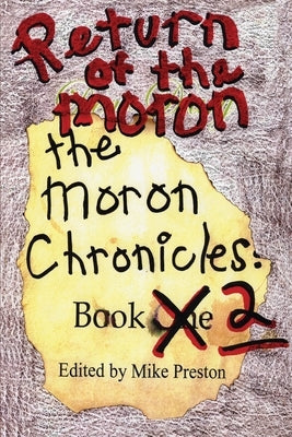 Return of the Moron: The Moron Chronicles: Book 2 by Preston, Mike