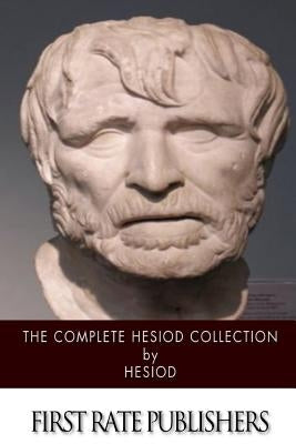 The Complete Hesiod Collection by Evelyn-White, Hugh G.