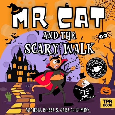 MR Cat and the Scary Walk: Impara l'inglese divertendoti con lo Storytelling, per bambini della Scuola dell'Infanzia e della Scuola Primaria by Bozza, Michela