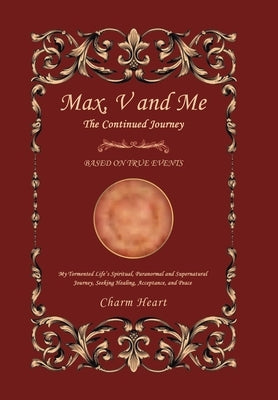 Max, V and Me: The Continued Journey by Heart, Charm