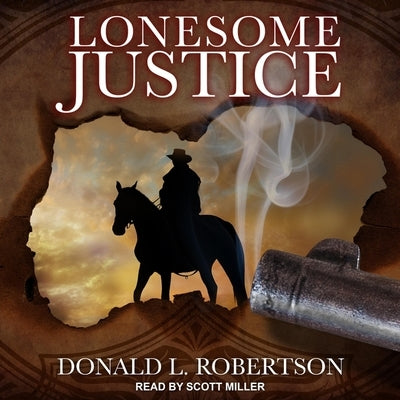 Lonesome Justice Lib/E by Miller, Scott