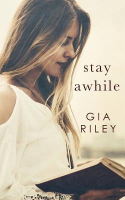 Stay Awhile by Riley, Gia