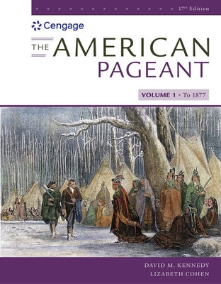 The American Pageant, Volume I by Kennedy, David M.