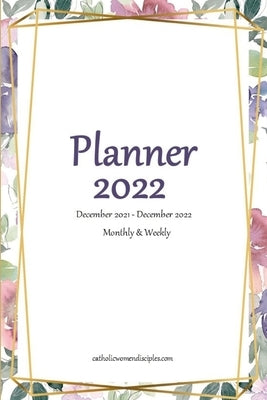 Planner 2022: Monthly and Weekly by Climaco, Hermie