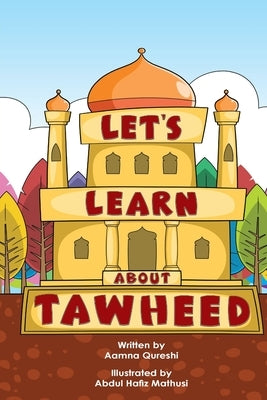 Let's Learn About Tawheed by Qureshi, Aamna