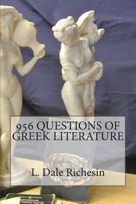 956 Questions of Greek Literature by Richesin, L. Dale