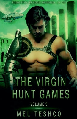 The Virgin Hunt Games, volume 5 by Teshco, Mel