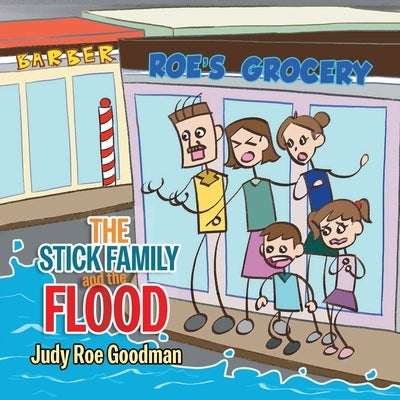 The Stick Family and the Flood by Judy Roe Goodman
