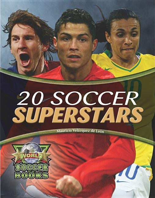 20 Soccer Superstars by Velazquez De Leon, Mauricio