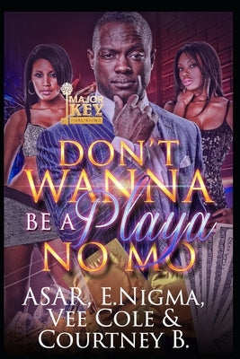 Don't Wanna Be A Playa No Mo by Cole, Vee