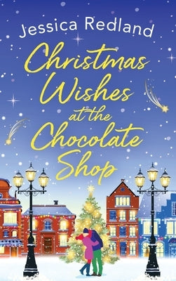 Christmas Wishes at the Chocolate Shop by Redland, Jessica