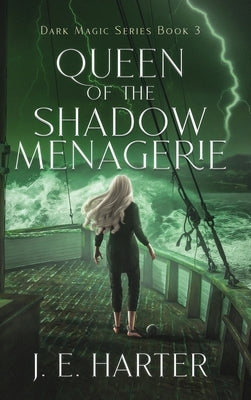 Queen of the Shadow Menagerie by Harter, J. E.