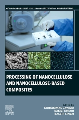 Processing of Nanocellulose and Nanocellulose-Based Composites by Jawaid, Mohammad