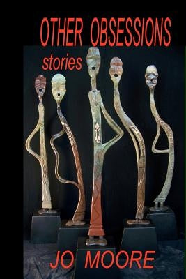 Other Obsessions by Moore, Jo