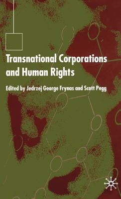 Transnational Corporations and Human Rights by Frynas, J.