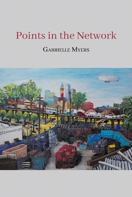 Points in the Network by Myers, Gabrielle