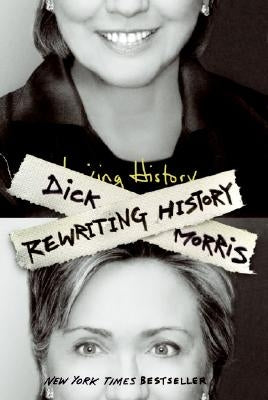Rewriting History by Morris, Dick
