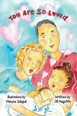 You Are So Loved by Magoffin, Jill