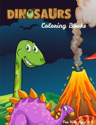 Dinosaurs Coloring Books For Kids Ages 4-8: Dinosaur Activity Book For Toddlers and Adult, childrens Books Animals Age 3-8 by Publishing, Coloring Book