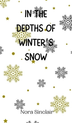 In the Depths of Winter's Snow by Sinclair, Nora