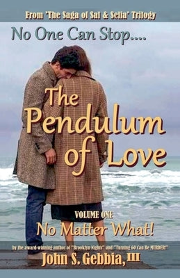 The Pendulum of Love by Gebbia, John S., III