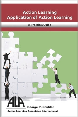 Applications of Action Learning: Managing Change through Action Reflection Learning, Empowering yourself to succeed by Iman, Steve