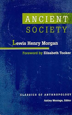 Ancient Society by Morgan, Lewis Henry