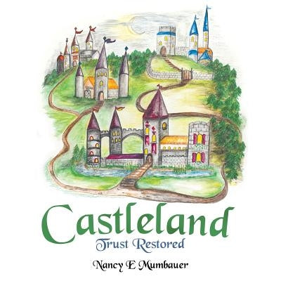 Castleland: Trust Restored by Mumbauer, Nancy E.