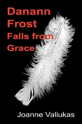 Danann Frost Falls from Grace by Valiukas, Joanne