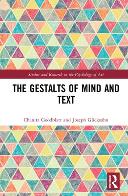 The Gestalts of Mind and Text by Goodblatt, Chanita