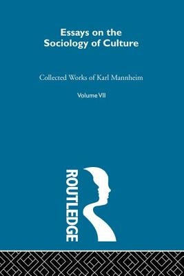 Essays on the Sociology of Culture by Mannheim, Karl