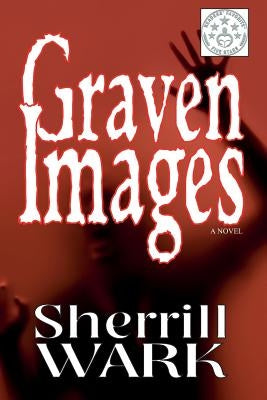 Graven Images by Wark, Sherrill