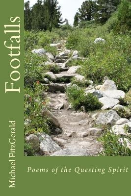 Footfalls: Poems of the Questing Spirit by Fitzgerald, Michael