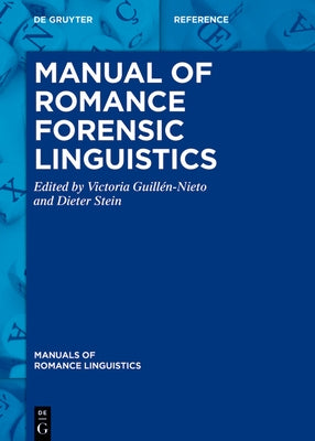 Manual of Romance Forensic Linguistics by Guill?n-Nieto, Victoria