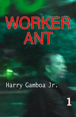 Worker Ant by Gamboa, Harry, Jr.