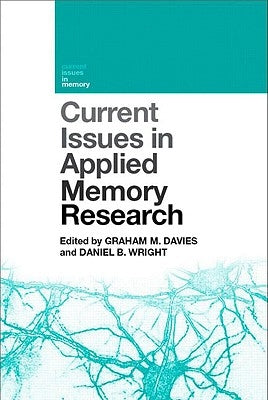 Current Issues in Applied Memory Research by Davies, Graham M.