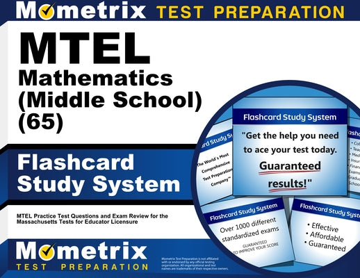 MTEL Mathematics (Middle School) (65) Flashcard Study System: MTEL Practice Test Questions and Exam Review for the Massachusetts Tests for Educator Li by Mometrix Test Prep