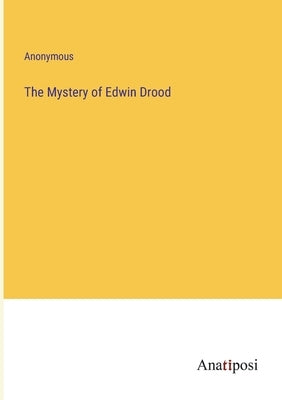 The Mystery of Edwin Drood by Anonymous