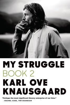 My Struggle, Book 2: A Man in Love by Knausgaard, Karl Ove