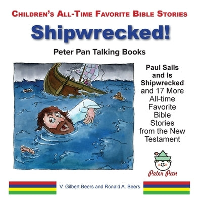 Paul Sails and Is Shipwrecked and 17 More Stories from the New Testament by Beers, V. Gilbert