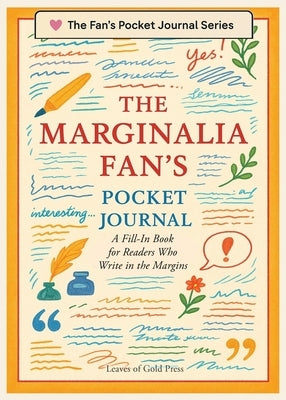 The Marginalia Fan's Pocket Journal: A Fill-In Book for Readers Who Write in the Margins by Leaves of Gold Press
