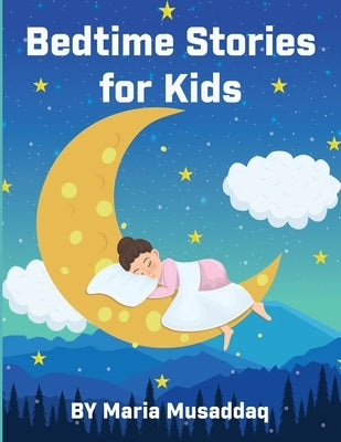 bedtime stories: with full illustration. by Musaddaq, Maria