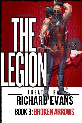 The Legion: Broken Arrows by Evans, Richard
