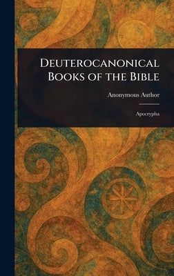 Deuterocanonical Books of the Bible by Anonymous