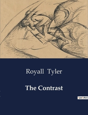 The Contrast by Tyler, Royall