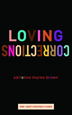 Loving Corrections by Brown, Adrienne Maree