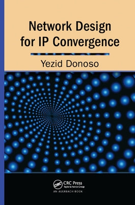Network Design for IP Convergence by Donoso, Yezid