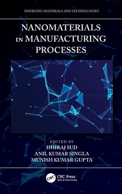 Nanomaterials in Manufacturing Processes by Sud, Dhiraj