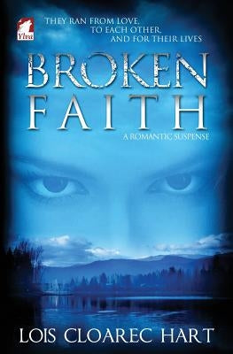 Broken Faith by Hart, Lois Cloarec