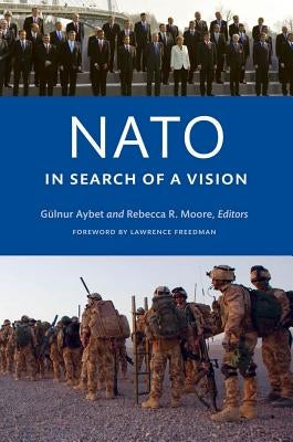 NATO in Search of a Vision by Aybet, Gülnur